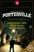 eBook: Porterville - Folge 16: Zeichen des Zerfalls