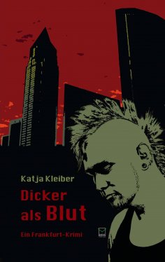 eBook: Dicker als Blut. Ein Frankfurt-Krimi