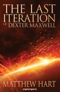 eBook: The Last Iteration Of Dexter Maxwell
