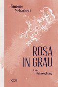 eBook: Rosa in Grau. Eine Heimsuchung