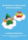 eBook: Die Abenteuer der kleinen Engel Hunti und Goldielocks