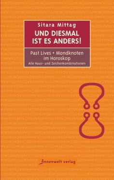 eBook: Und diesmal ist es anders - Past Lives + Mondknoten im Horoskop