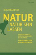 ebook: Natur Natur sein lassen