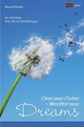 ebook: Clear your Clutter - Manifest your dreams