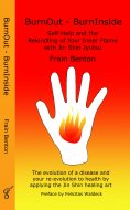 eBook: BurnOut - BurnInside. Rekindle Your Inner Flame With the Jin Shin Healing Art
