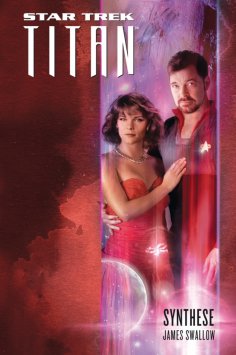 ebook: Star Trek - Titan 6: Synthese