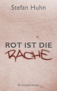 eBook: Rot ist die Rache