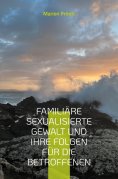 eBook: Familiäre sexualisierte Gewalt und ihre Folgen für die Betroffenen