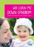 ebook: Wir leben mit Down-Syndrom