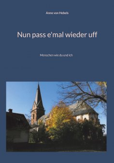 eBook: Nun pass e'mal wieder uff