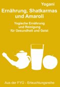 eBook: Ernährung, Shatkarmas und Amaroli