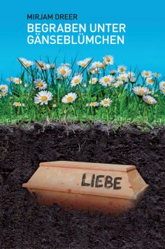 ebook: Begraben unter Gänseblümchen