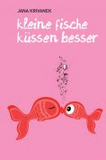 eBook: Kleine Fische küssen besser