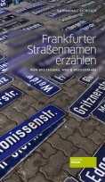 eBook: Frankfurter Straßennamen erzählen