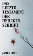 ebook: Das letzte Testament der heiligen Schrift