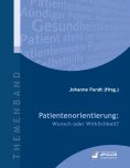 eBook: Patientenorientierung: Wunsch oder Wirklichkeit?