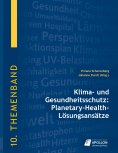 ebook: Klima- und Gesundheitsschutz: Planetary-Health-Lösungsansätze