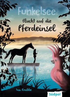 ebook: Funkelsee – Flucht auf die Pferdeinsel (Band 1)