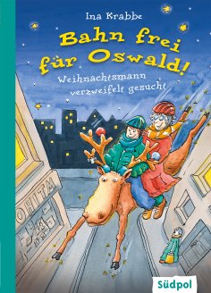 eBook: Bahn frei für Oswald! – Weihnachtsmann verzweifelt gesucht