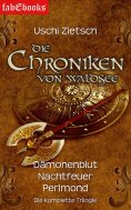 eBook: Die Chroniken von Waldsee 1-3: Dämonenblut, Nachtfeuer, Perlmond