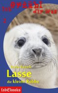 eBook: Ich erzähl dir was 2: Lasse, die kleine Robbe