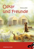 eBook: Oskar und Freunde