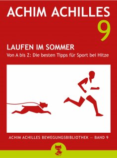 eBook: Laufen im Sommer (Achim Achilles Bewegungsbibliothek Band 9)