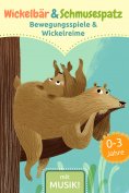 eBook: Wickelbär und Schmusespatz - Bewegungsspiele und Wickelreime