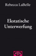 ebook: Ekstatische Unterwerfung