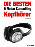 eBook: Die besten 5 Noise Cancelling Kopfhörer