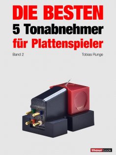 eBook: Die besten 5 Tonabnehmer für Plattenspieler (Band 2)