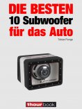 ebook: Die besten 10 Subwoofer für das Auto