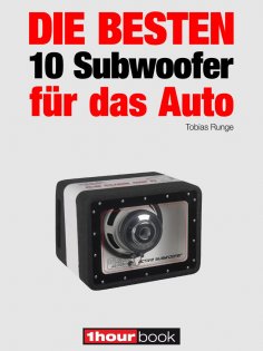 ebook: Die besten 10 Subwoofer für das Auto
