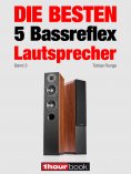 eBook: Die besten 5 Bassreflex-Lautsprecher (Band 3)