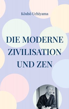 eBook: Die moderne Zivilisation und Zen