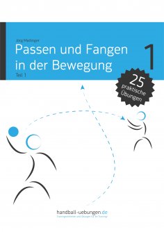 eBook: Passen und Fangen in der Bewegung Teil 1