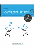 eBook: Koordination mit Ball - Koordinative Grundlagen mit Ball trainieren