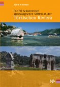 ebook: Die 50 bekanntesten archäologischen Stätten an der Türkischen Riviera