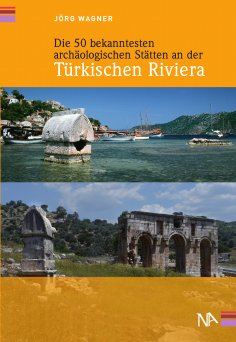 ebook: Die 50 bekanntesten archäologischen Stätten an der Türkischen Riviera