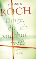 ebook: Dinge, die ich von ihm weiß