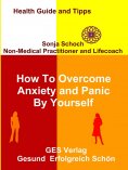 ebook: How To Overcome Anxiety and Panic By Yourself
