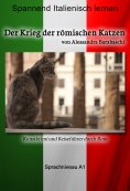 eBook: Der Krieg der römischen Katzen - Sprachkurs Italienisch-Deutsch A1