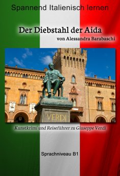 eBook: Der Diebstahl der Aida - Sprachkurs Italienisch-Deutsch B1