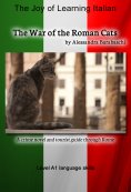 ebook: The War of the Roman Cats - Language Course Italian Level A1