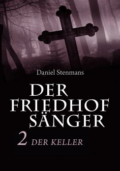 ebook: Der Friedhofsänger 2: Der Keller
