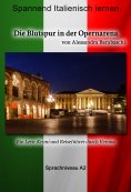 eBook: Die Blutspur in der Opernarena - Sprachkurs Italienisch-Deutsch A2