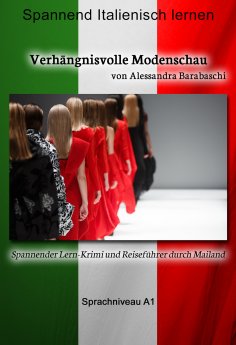 eBook: Verhängnisvolle Modenschau - Sprachkurs Italienisch-Deutsch A1