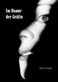 eBook: Im Banne der Gräfin