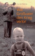eBook: Wie Großvater den Krieg verlor