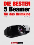 eBook: Die besten 5 Beamer für das Heimkino (Band 3)